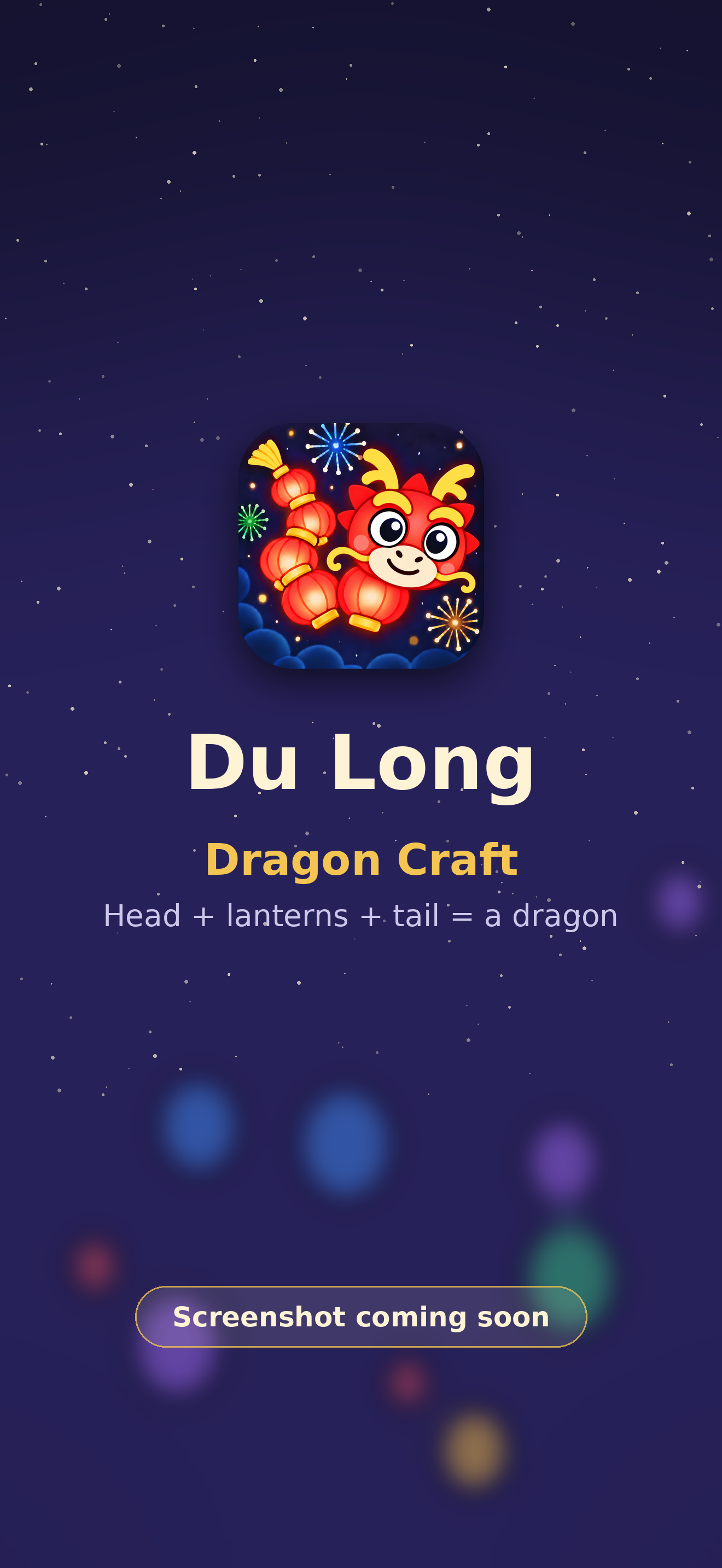 Placeholder: Dragon Craft, head plus lanterns plus tail makes a dragon. Screenshot coming soon.